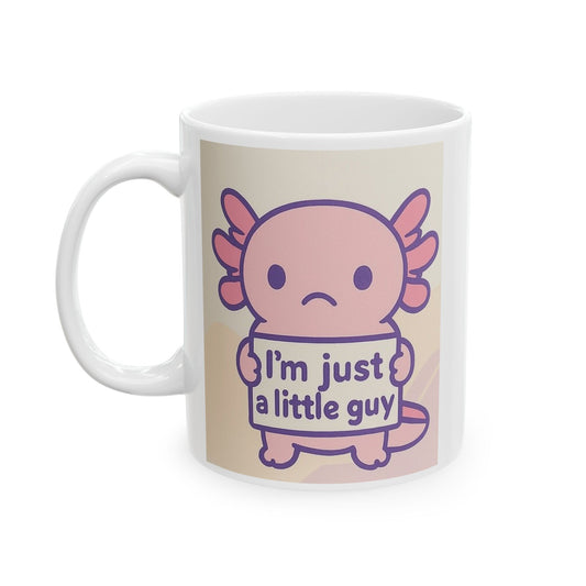 Cute Ceramic Mug - "I'm Just a Little Guy" - Perfect for Gifts & Daily Use