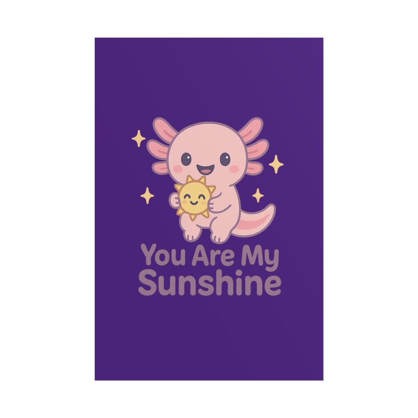 Kid's Wall Art Poster - 'You Are My Sunshine' Axolotl Design