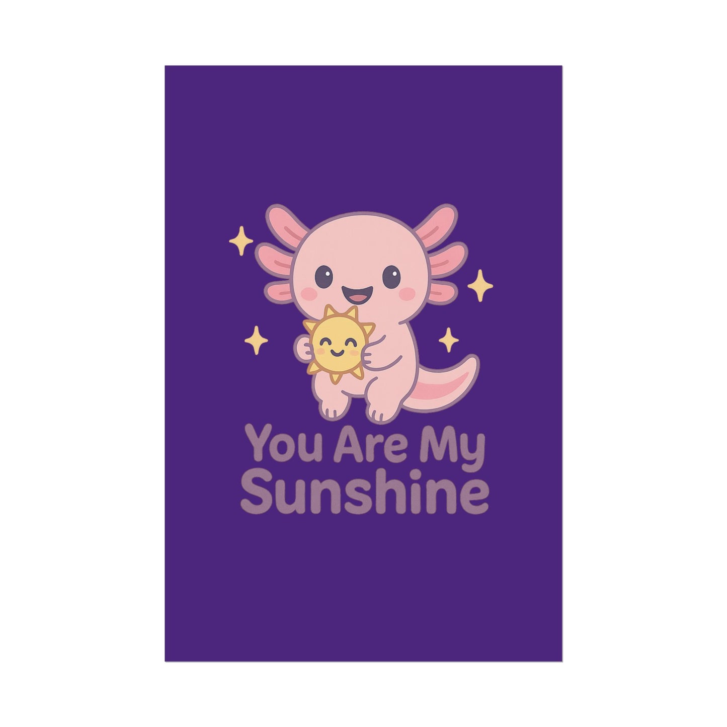 Kid's Wall Art Poster - 'You Are My Sunshine' Axolotl Design