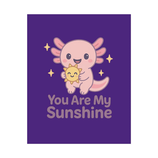 Kid's Wall Art Poster - 'You Are My Sunshine' Axolotl Design